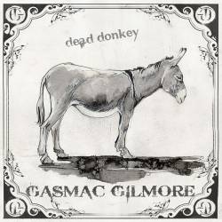 Gasmac Gilmore : Dead Donkey